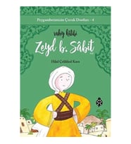 Peygamberimizin Çocuk Dostları-4-Zeyd B. Sâbit-Vahiy Kâtibi