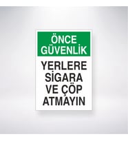 Önce Güvenlik Yerlere Sigara ve Çöp Atmayın