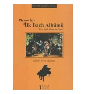 Piyano İçin İlk Bach Albümü / First Bach Album for Piano