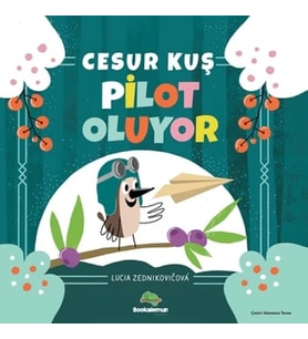 Cesur Kuş Pilot Oluyor