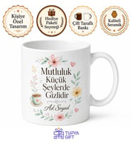 Mutluluk Küçük Şeylerde Gizlidir Yazılı Motivasyon Kupası Hediye Bardak