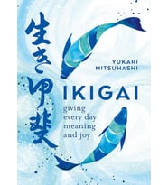 Ikigai: Giving Every Day Meaning And Joy (Krem)