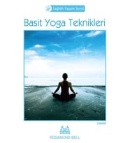 Basit Yoga Teknikleri - Rosamund Bell