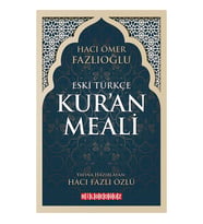 ESKİ TÜRKÇE KUR‘AN MEALİ