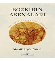 Bozkırın Asenaları: Türk Tarihinin Kadın Liderleri