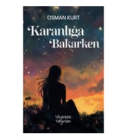 Karanlığa Bakarken