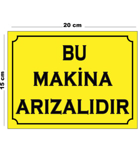 Metal Bu Makina Arızalıdır 15cm x 20cm Uyarı Levhası Yönlendirme Tabelası