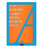 Eş Anlamlı ve Zıt Anlamlı Kelimeler Sözlüğü