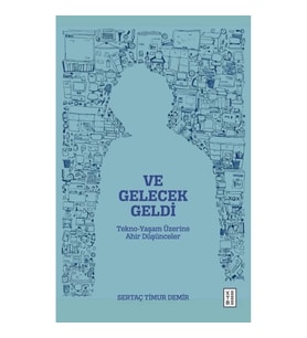 Ve Gelecek Geldi