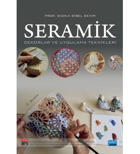 SERAMİK - Dekorlar ve Uygulama Teknikleri