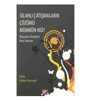 Silahlı Çatışmaların Çözümü Mümkün Mü?
