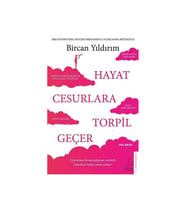 Hayat Cesurlara Torpil Geçer Bircan Yıldırım Destek Yayınları