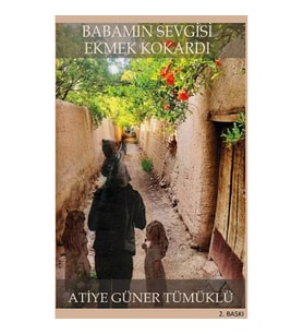 Babamın Sevgisi Ekmek Kokardı