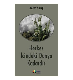 Herkes İçindeki Dünya Kadardır