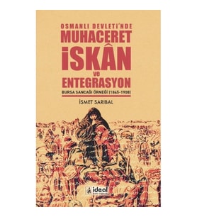 Osmanlı Devleti'nde Muhaceret İskan ve Entegrasyon