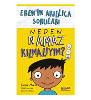 ERENİN AKILLICA SORULARI NEDEN NAMAZ KILMALIYIM GÜLCE ÇOVCUK