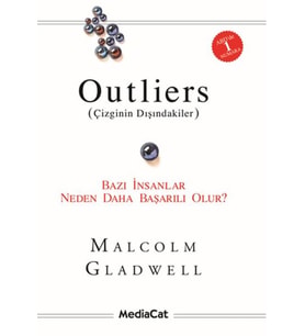 Outliers (Çizginin Dışındakiler) Bazı İnsanlar Neden Daha Başarılı Olur?