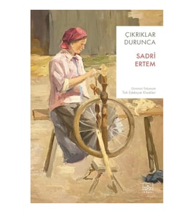 Çıkrıklar Durunca