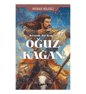 Kozmik Bir Kağan Oğuz Kağan