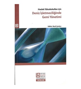 Meslek Yüksek Okulları İçin Deniz İşletmeciliğinde Gemi Yönetimi