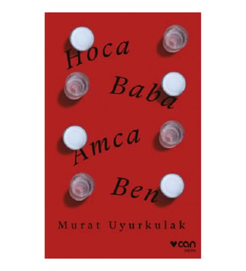 Hoca, Baba, Amca, Ben