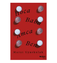 Hoca, Baba, Amca, Ben