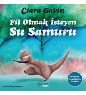 Fil Olmak İsteyen Su Samuru