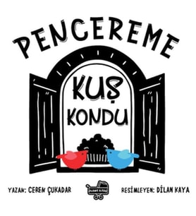 Pencereme Kuş Kondu