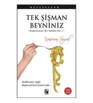 Tek Şişman Beyniniz