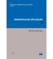 GERONTOLOJİK SÖYLEŞİLER 3 - Türkiye Gerontoloji Serisi