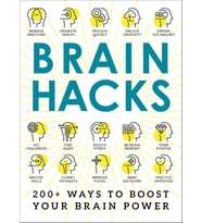 Brain Hacks: 200  Ways To Boost Your Brain Power