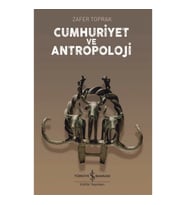 Cumhuriyet Ve Antropoloji