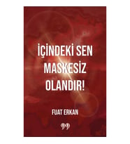 İçindeki Sen Maskesiz Olandır