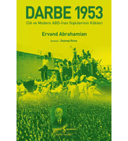Darbe 1953 – Cia ve Modern Abd-İran İlişkilerinin Kökleri - Ervand Abrahamian