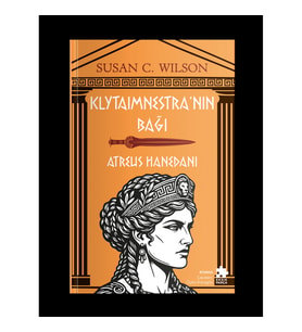 Klytaimnestra’nın Bağı - Atreus Hanedanı