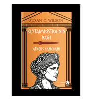 Klytaimnestra’nın Bağı - Atreus Hanedanı