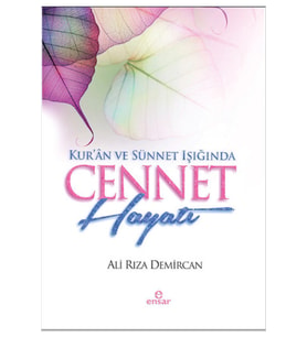 Kur'an Ve Sünnet Işığında Cennet Hayatı