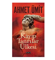 Kayıp Tanrılar Ülkesi Ahmet Ümit Yapı Kredi Yayınları