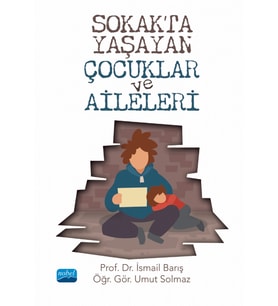 Sokakta Yaşayan Çocuklar ve Aileleri