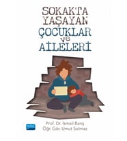 Sokakta Yaşayan Çocuklar ve Aileleri