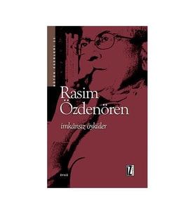 İMKANSIZ ÖYKÜLER - RASİM ÖZDENÖREN - İZ YAYINCILIK