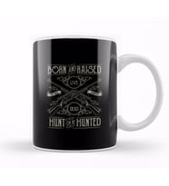 Born And Raised Hunt Or Hunted Kupa Bardak Porselen