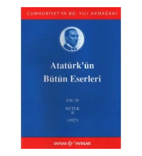 Atatürk'ün Bütün Eserleri Cilt: 20 (Nutuk 2 - 1927)