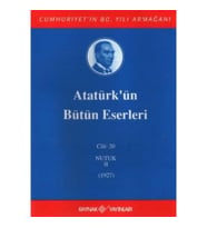 Atatürk'ün Bütün Eserleri Cilt: 20 (Nutuk 2 - 1927)