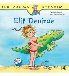 İlk Okuma Kitabım - Elif Denizde