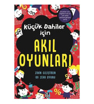 Küçük Dahiler İçin Akıl Oyunları - Zihin Geliştiren 101 Zeka Oyunu