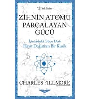 Zihnin Atomu Parçalayan Gücü