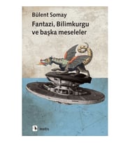 Fantazi, Bilimkurgu ve Başka Meseleler