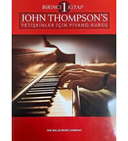 John Thompson’s Yetişkinler İçin Piyano Kursu Birinci Kitap