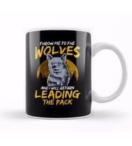 Throw Me To The Wolves and I Will Lead The Pack Kupa Bardak Porselen